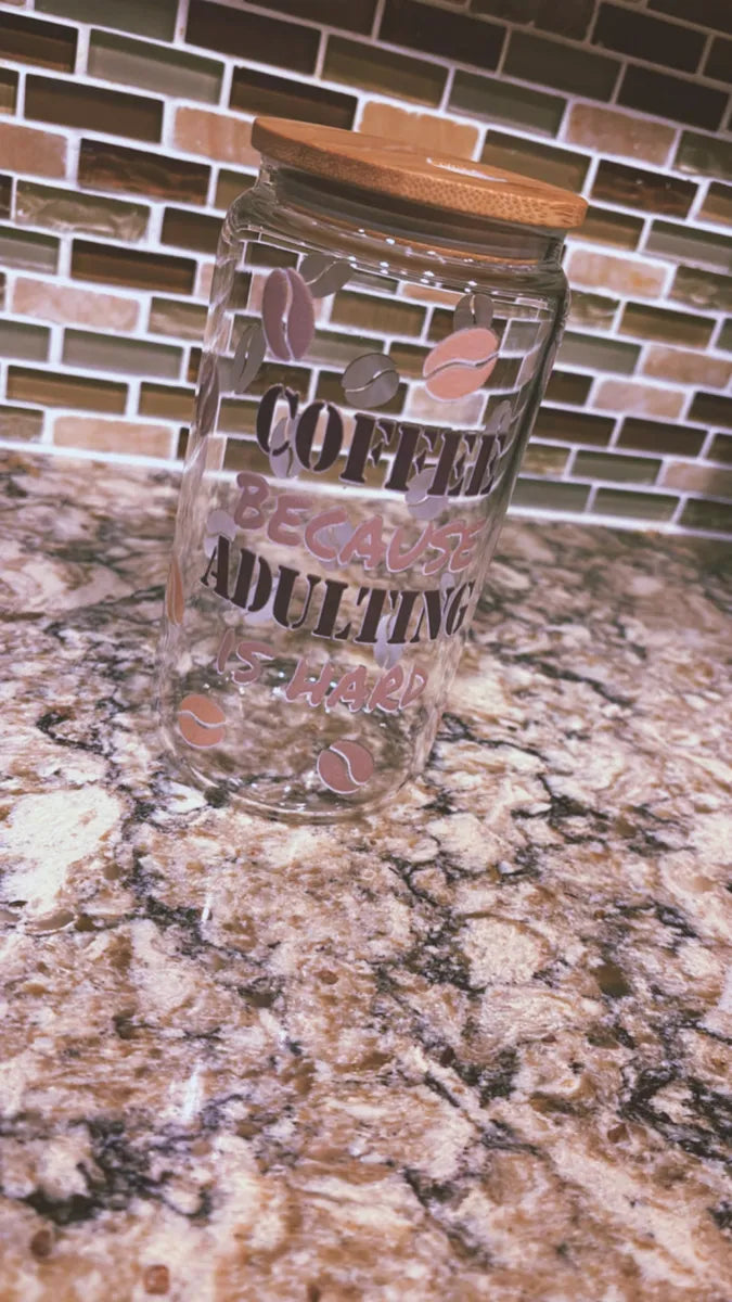 Coffee Because Adulting is Hard 16oz Glass Cup
