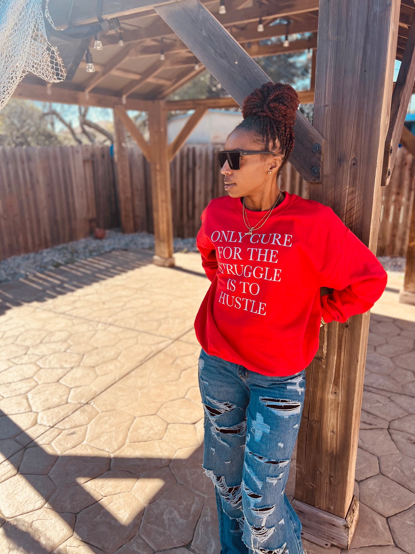 Only Cure for the Struggle Is to Hustle Sweatshirt
