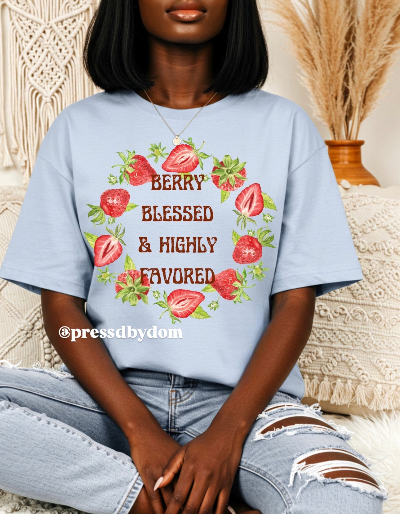 Berry Blessed & Highly Favored Christian graphic t-shirt with strawberries â faith-based streetwear by Pressâd by Dom