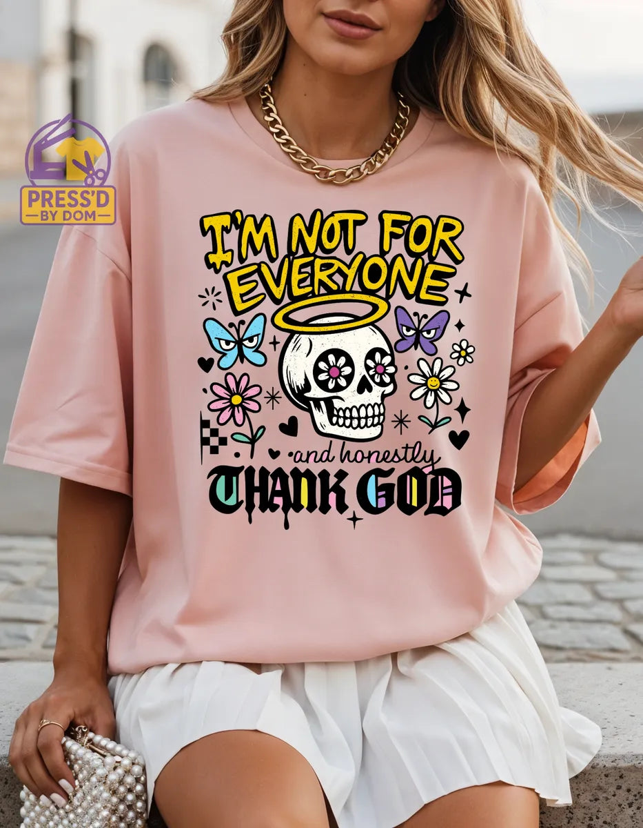 I’m Not for Everyone Graphic Tee
