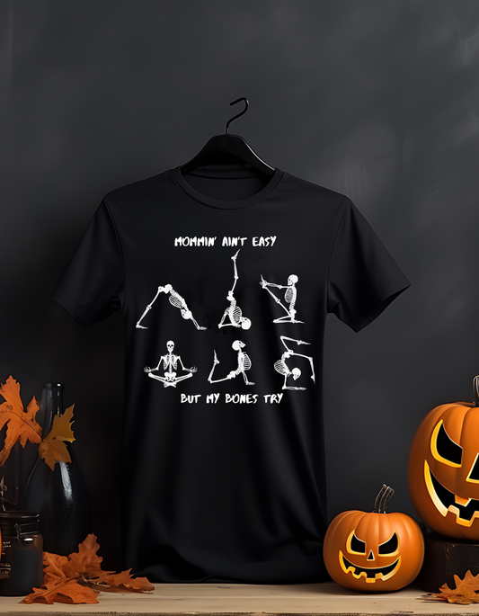 🦴 Mommin’ Ain’t Easy Skeleton Tee
